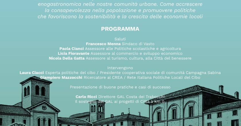 “Verso le Città a Km 0”, A Vasto incontro dedicato alla valorizzazione delle produzioni locali e all’affermazione dell’identità enogastronomica nelle nostre comunità urbane