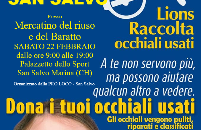 San Salvo, sabato 22 febbraio il Mercatino del Riuso e del Baratto. Il Lions Club di San Salvo organizza la giornata per la raccolta degli occhiali usati