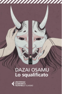 Per Consiglio di lettura  “Lo Squalificato” di Osamu Dazai