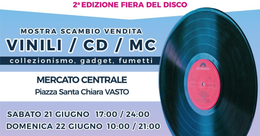 Vasto, il 21 e il 22 giugno torna la Fiera del Disco. Appuntamento al mercato Santa Chiara