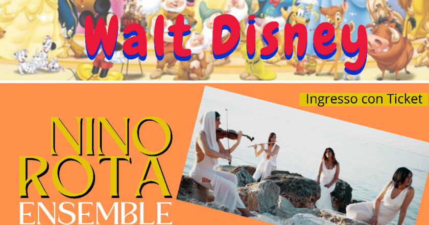 Il 22 agosto al Chiostro dell’Ex Curia Vescovile di Vasto “Il Magico Mondo di Walt Disney”