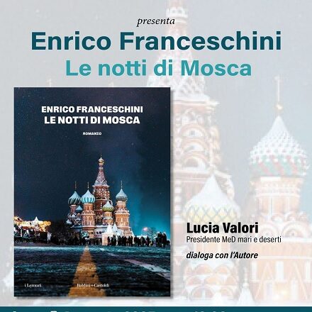 “Le notti di Mosca”, l’associazione MeD – Mari e Deserti presenta il libro del giornalista Enrico Franceschini