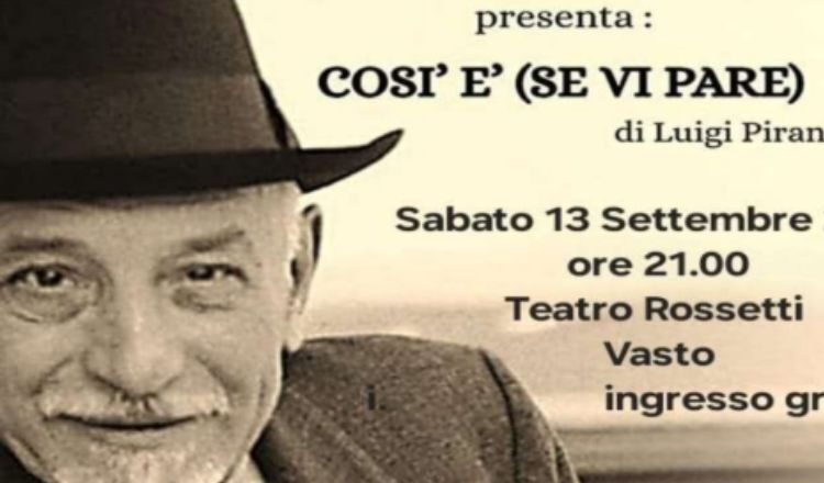 Vasto, al Teatro Rossetti va in scena “Così è (se vi pare)” di Luigi Pirandello