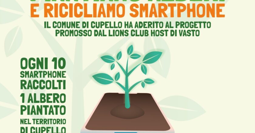 Il Comune di Cupello ha aderito al service nazionale Lions “Piantiamo Alberi e Ricicliamo Smartphone”