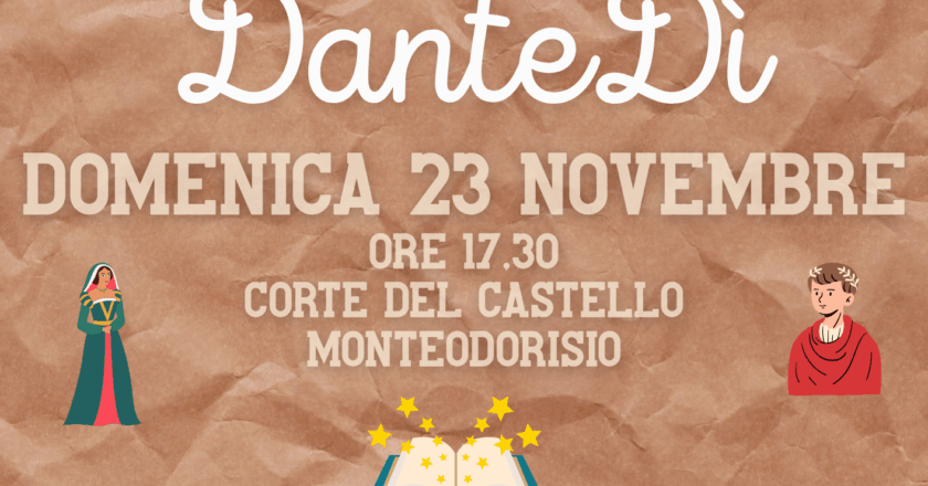 Il DanteDì torna a Monteodorisio domenica 23 novembre ore 17,30 alla Corte del Castello.
