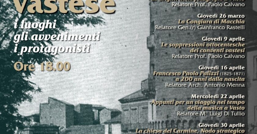 Percorsi di Storia Vastese. I luoghi, gli avvenimenti, i personaggi