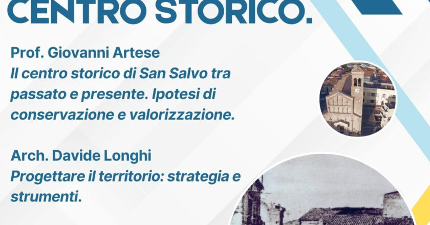 Convegno pubblico: “San Salvo – Riflessioni sul centro storico”