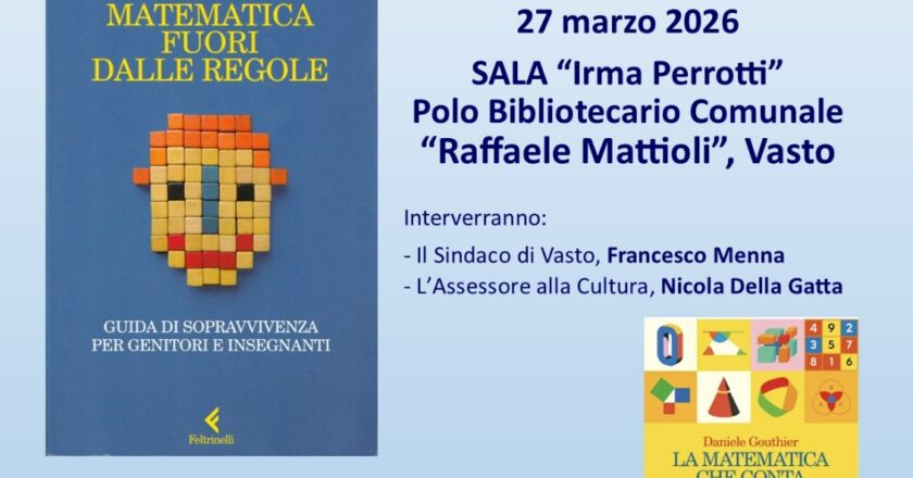 Vasto, il 27 marzo la presentazione del libro “Matematica fuori dalle regole”