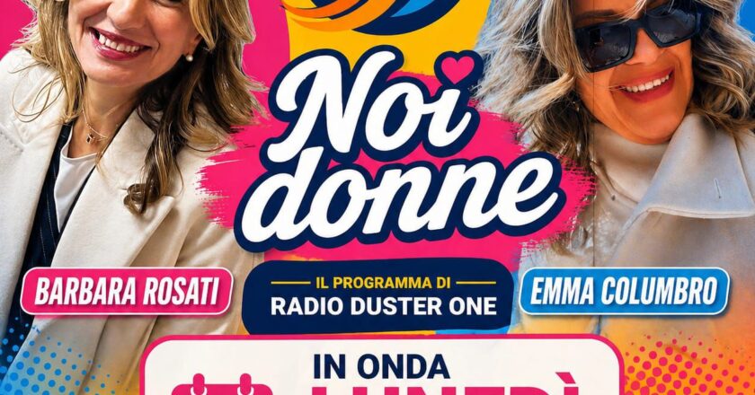 Il lunedì si tinge di rosa: al via “Noi Donne” su Radio Duster One