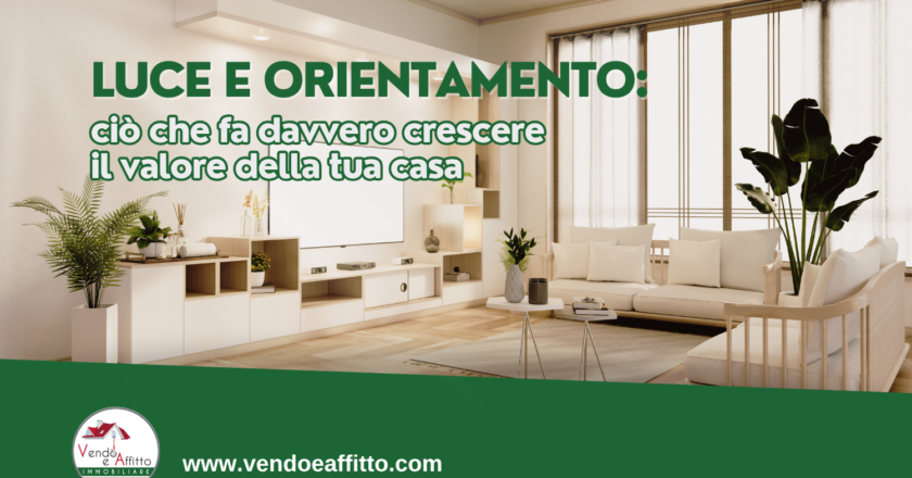 Luce e orientamento: ciò che fa davvero crescere il valore della tua casa