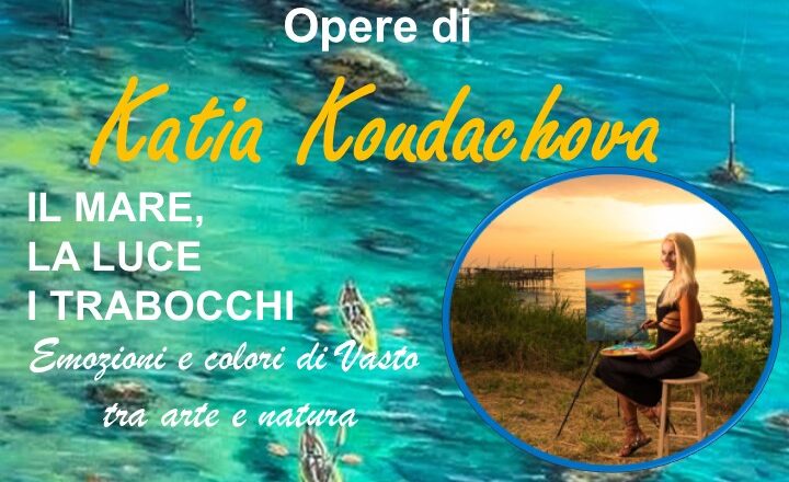 Il genius loci ovvero “spirito del luogo” della Costa dei Trabocchi. La pittura di Katia Koudachova come esperienza del paesaggio