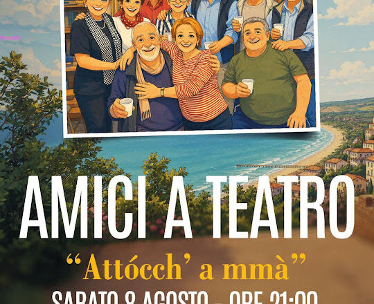 Vasto, questa sera all’Arena Morricone lo spettacolo teatrale dialettale “Attócch’ a mmà”