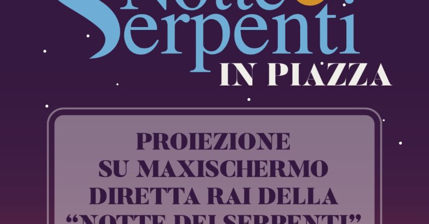 Cupello, venerdì 4 settembre la Notte dei Serpenti