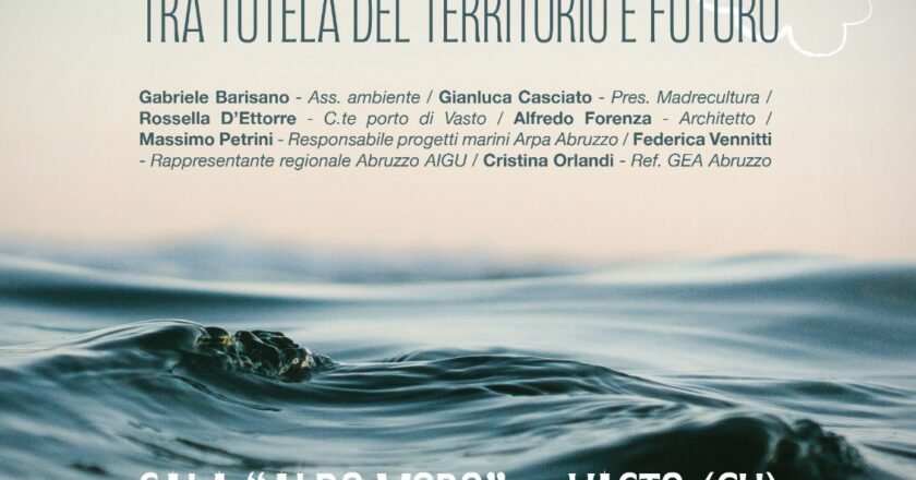 Dove finisce il mare, tra tutela del territorio e futuro. Se ne parlerà a Vasto venerdì 23 ottobre